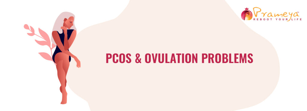 PCOS And Ovulation Problems