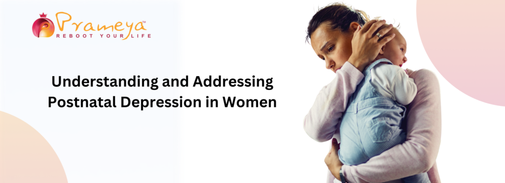 Understanding and Addressing Postnatal Depression in Women