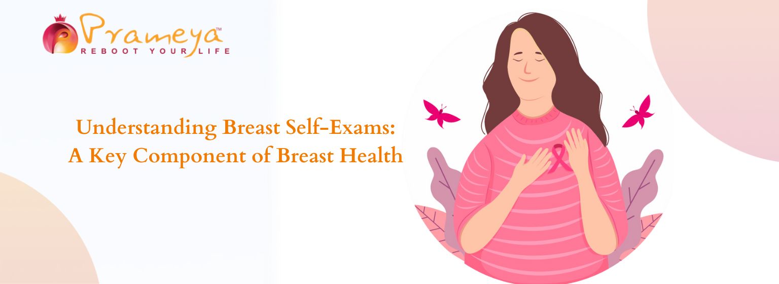 Understanding Breast Self-Exams: A Key Component of Breast Health
