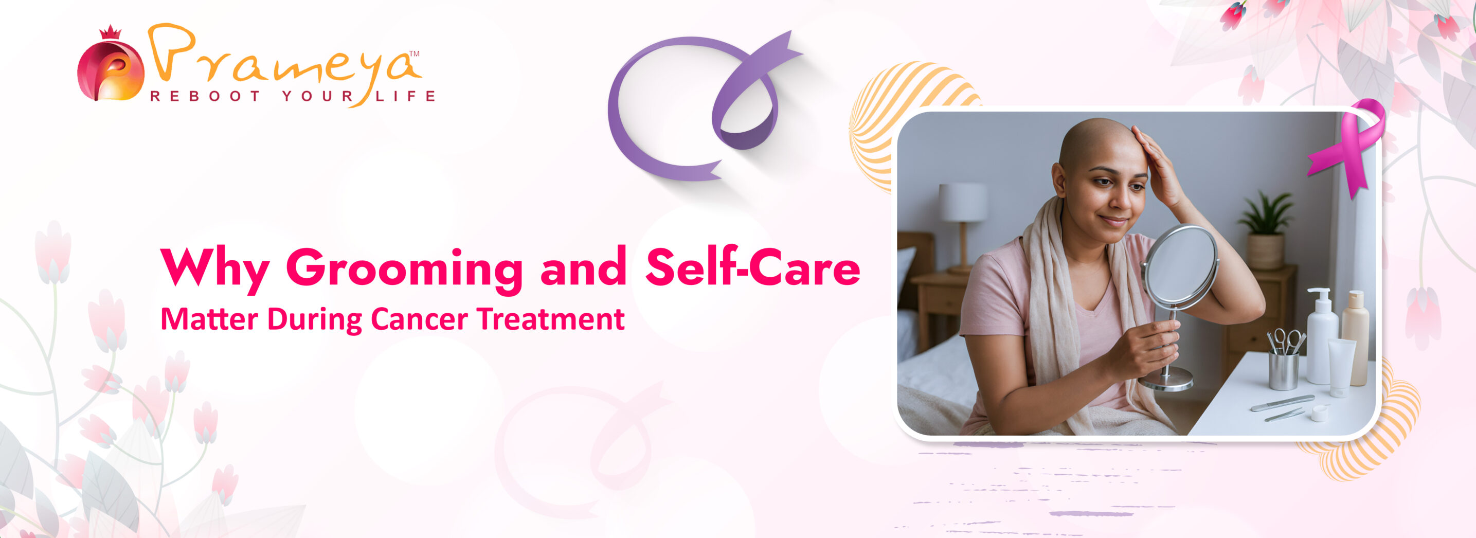Why Grooming and Self-Care Matter During Cancer Treatment
