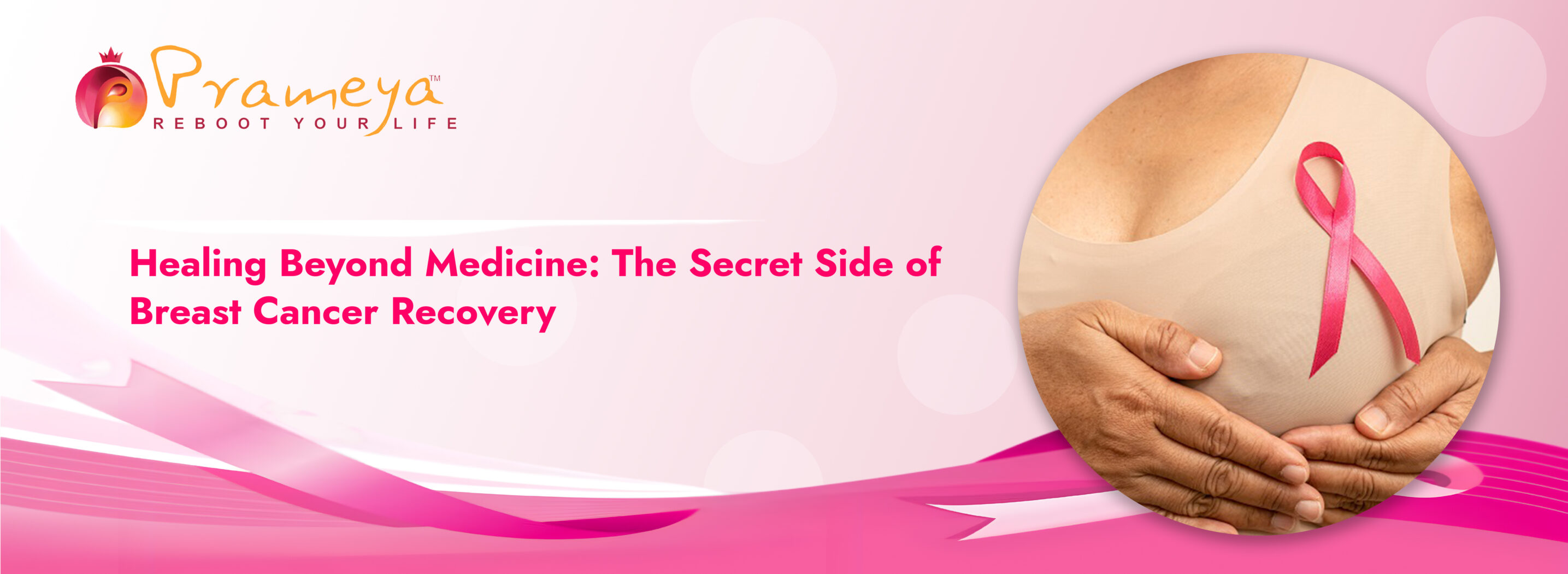 Healing Beyond Medicine: The Secret Side of Breast Cancer Recovery